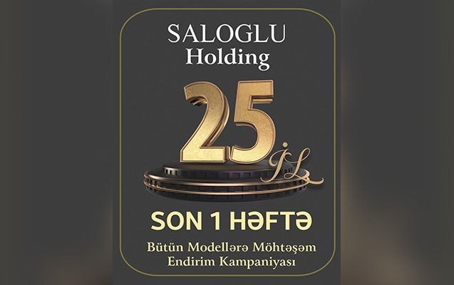 “Saloğlu”da endirim kampaniyasının SON HƏFTƏSİ